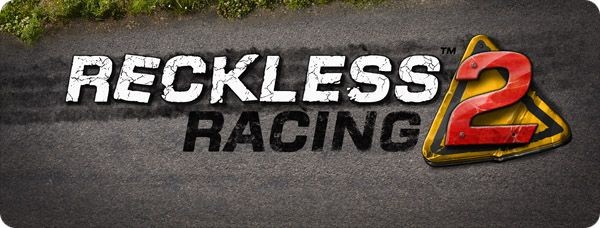 Reckless Racing 2 — гонки для хардкорщиков